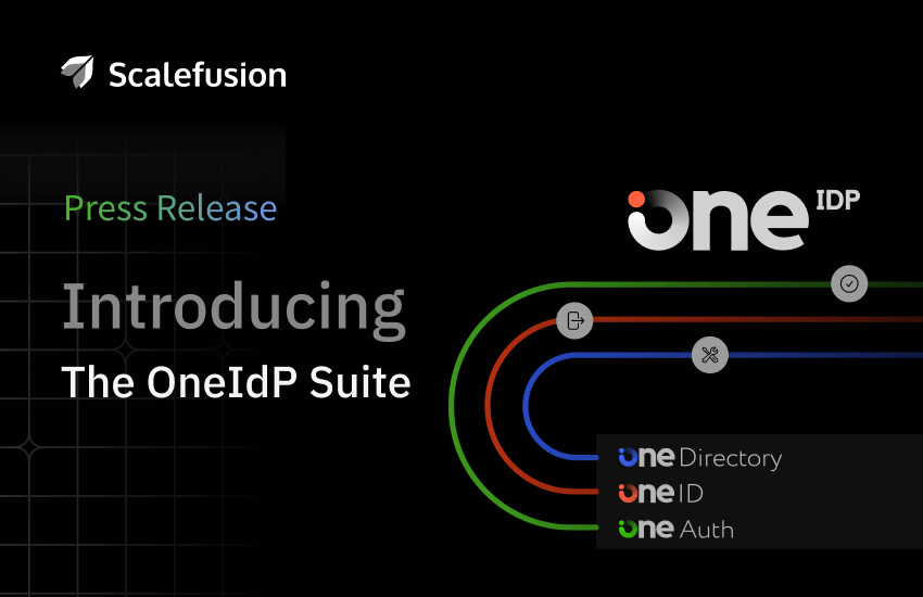 Scalefusion Introduces The OneIdP Suite: An Identity Management & User Authentication Solution