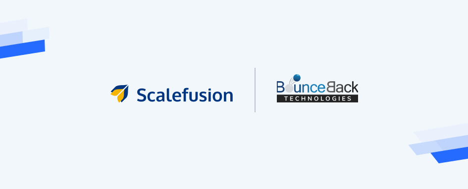 Scalefusion and Bounce Back Technologies have teamed up to extend seamless device management to modern businesses