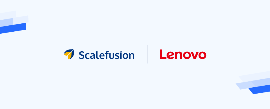 Scalefusion Announces Strategic Partnership With Lenovo