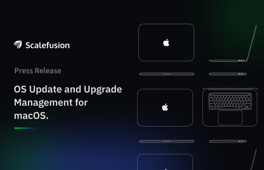 Scalefusion Introduces macOS Update & Upgrade Management