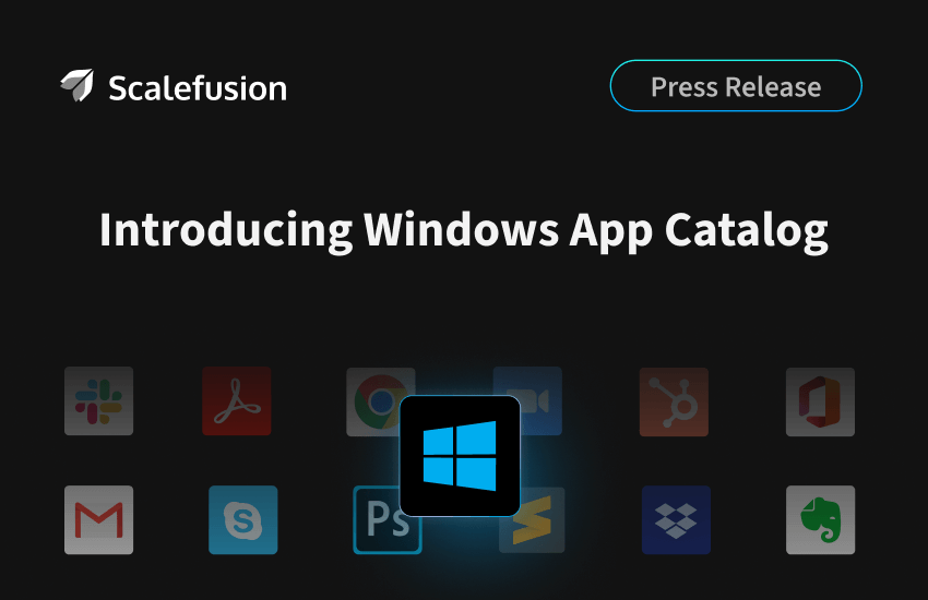 Scalefusion Simplifies App Management with Introduction of Windows App Catalog Feature