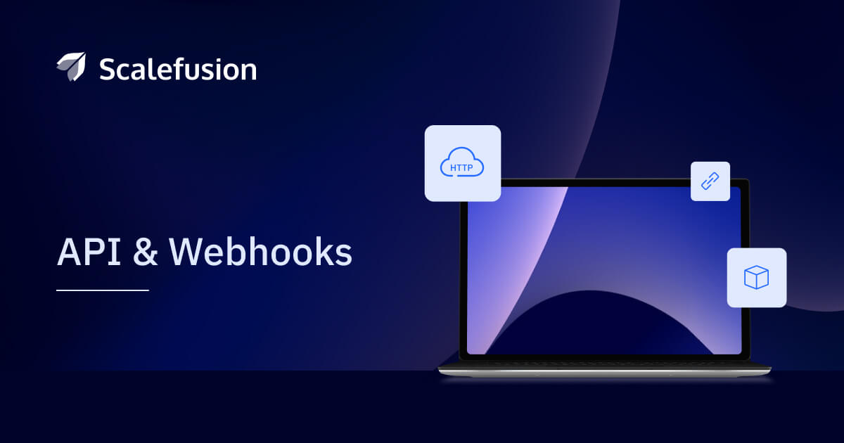 API and hooks for Mobile Device Management Scalefusion