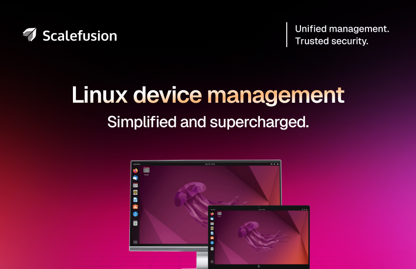 Linux device management - Linux MDM Solution | Linux Device Management Software