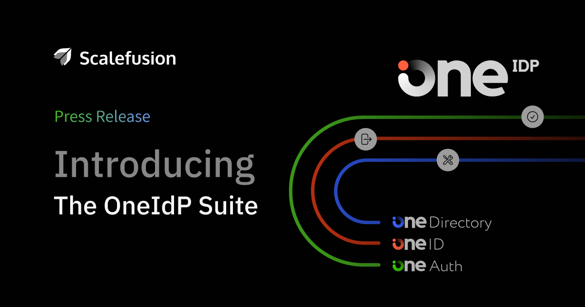 Scalefusion Introduces the OneIdP suite of products