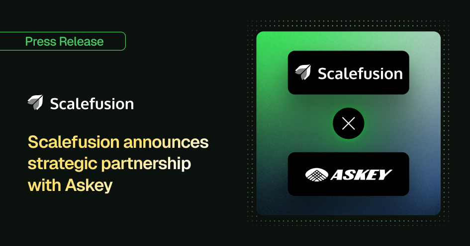Scalefusion and Askey Computer Corp. Partner to Deliver Unified Mobility and Connectivity Solutions