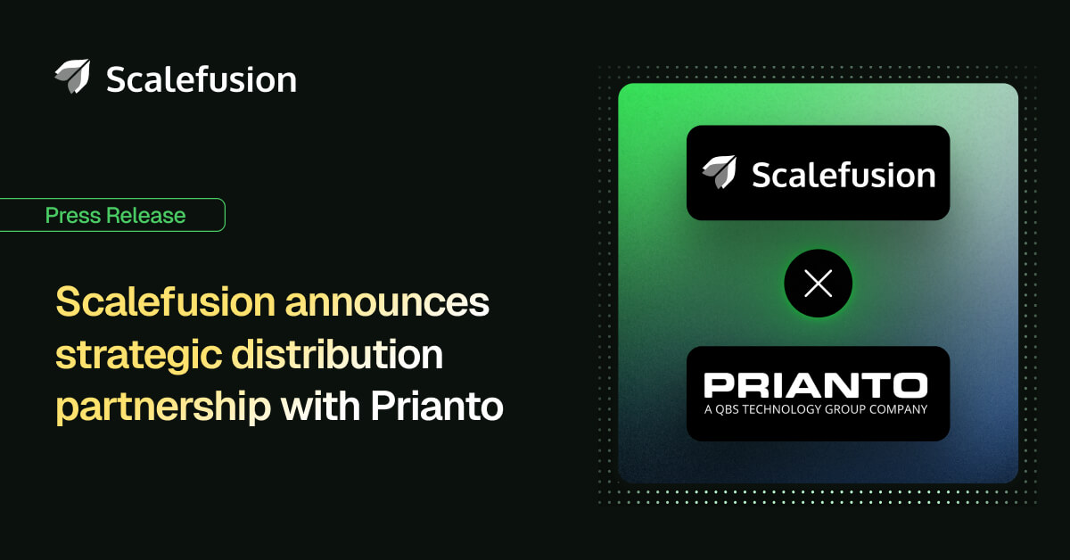 Scalefusion announces strategic partnership with Prianto.
